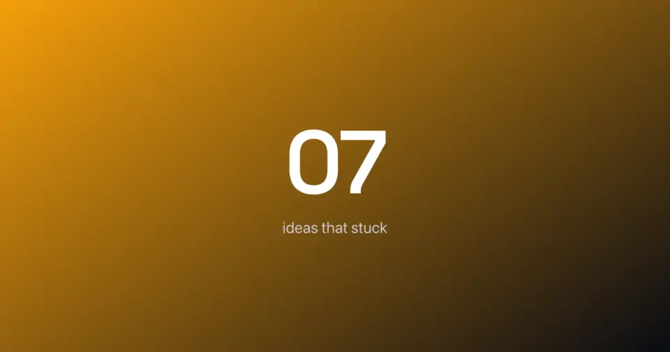 A large "07" over a small label on an amber gradient - the number-hero frame.