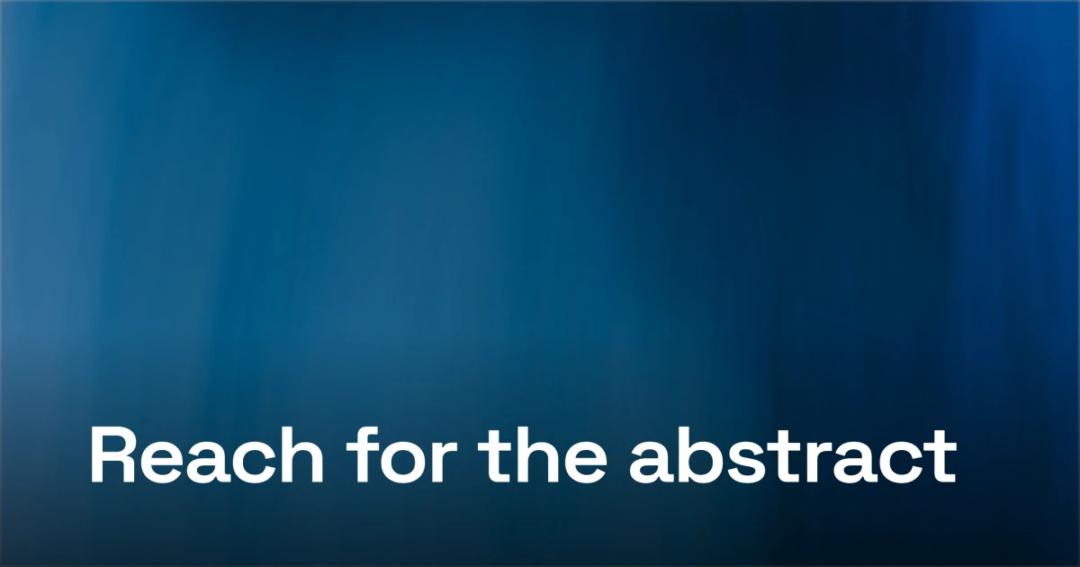 A composed cover: a softly blurred blue wash with the heavy white headline Reach for the abstract over a dark bottom scrim.