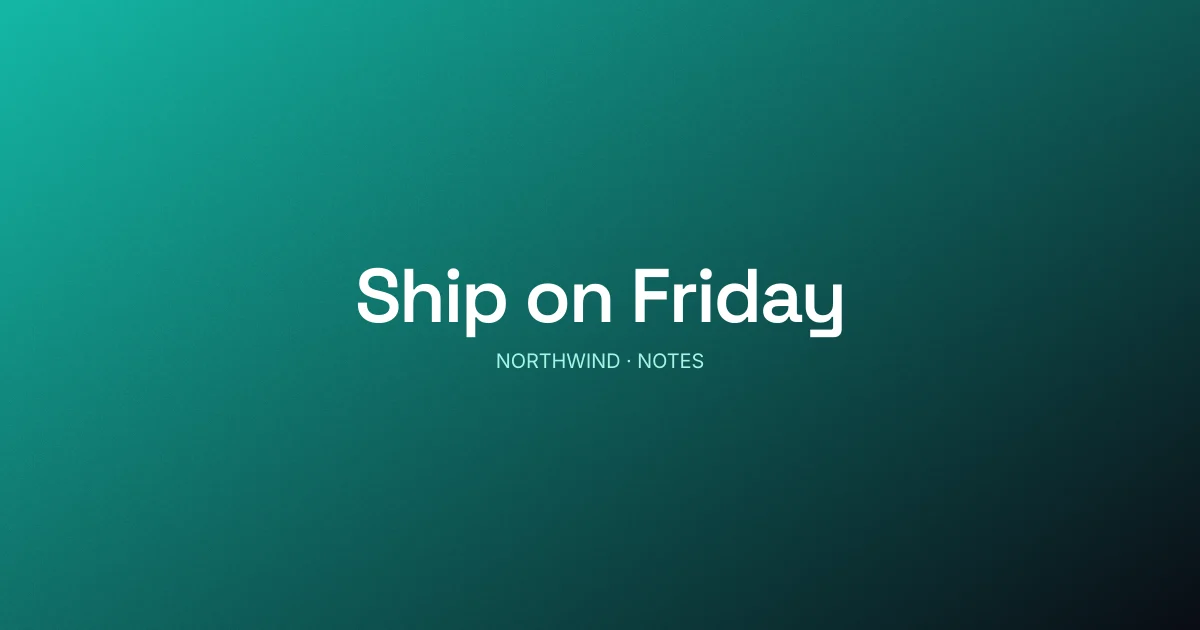 A matching teal cover reading "Ship on Friday" with a NORTHWIND Notes kicker.